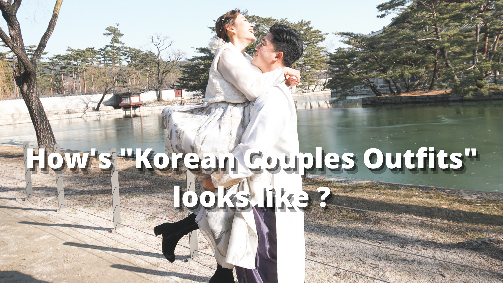 How's "Korean Couples Outfits" looks like ?